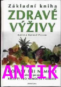 ANTIK2: Possin K. + R.: Základní kniha zdravé výživy