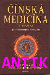 ANTIK2: Hornfeck Susanne: Čínská medicína v praxi