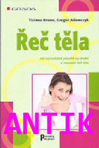 ANTIK2: Bruno Tiziana: Řeč těla - Jak rozumět signálům řeti těla ...