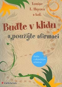 ANTIK1: Hayová Louise L.: Buďte v klidu a použijte afirmaci
