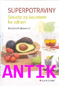 ANTIK2: Malinowská Kritýna: Superpotraviny - Sousto za soustem ke zdraví