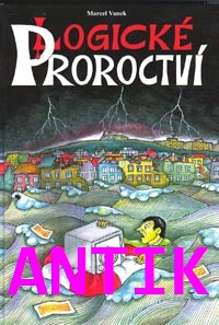 ANTIK2: Vanek Marcel: Logické proroctví