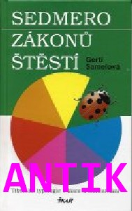 ANTIK2: Samelová Gerti: Sedmero zákonů štěstí