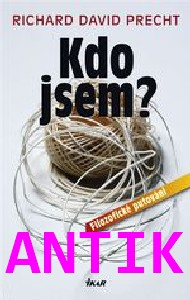 ANTIK2: Precht Richard D.: Kdo jsem - Filozofické putování
