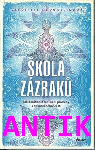 ANTIK1: Bernsteinová Gabrielle: Škola zázraků