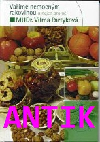 ANTIK2: Partyková Vilma: Vaříme nemocným rakovinou a nejen pro ně