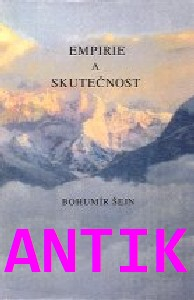 ANTIK2: Šejn Bohumír: Empirie a skutečnost