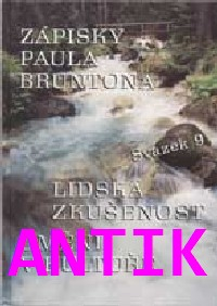 ANTIK4: Brunton Paul: Lidská zkušenost, umění v kultuře