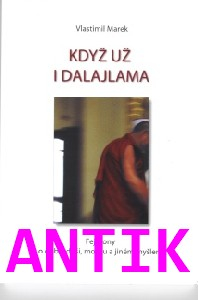 ANTIK2: Marek Vlastimil: Když už i dalajlama