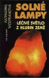 ANTIK2: Wolframová Katharina: Solné lampy - léčivé světlo z hlubin země