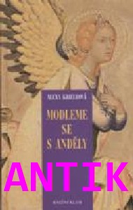 ANTIK2: Krieleová Alexa: Modleme se s anděly
