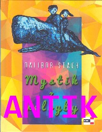 ANTIK2: Stach Dalibor: Mystik z Velryby