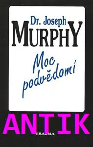 ANTIK2: Murphy Joseph: Moc podvědomí