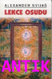 ANTIK2: Svijaš Alexander: Lekce osudu - otázky a odpovědi