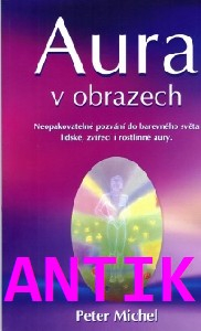 ANTIK2: Michel Peter: Aura v obrazech