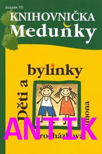 ANTIK2: Procházková Simona: Děti a bylinky (sv. 10)