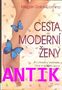 ANTIK2: Dalla-Camina Megan: Cesta moderní ženy