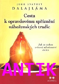 ANTIK2: Dalajlama: Cesta k opravdovému spříznění náboženských tradic