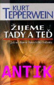 ANTIK2: Tepperwein Kurt: Žijeme tady a teď