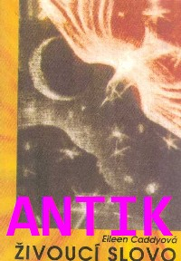 ANTIK2: Caddy Eileen: Živoucí slovo