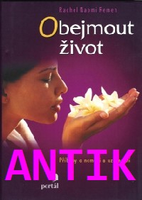 ANTIK2: Remen Rachel N.: Obejmout život
