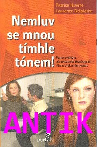 ANTIK1: Huerre Patrice: Nemluv se mnou tímhle tónem!
