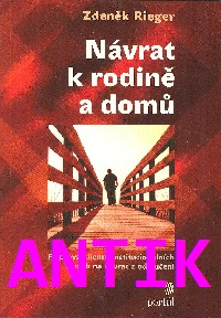 ANTIK1: Rieger Zdeněk: Návrat k rodině a domů
