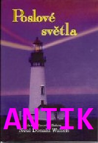 ANTIK2: Walsch Donald N.: Poslové světla /Pragma/