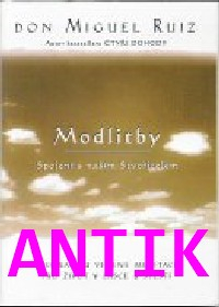 ANTIK1: Ruiz Miguel: Modlitby - Spojení s naším Stvořitelem /Pragma/