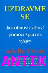 ANTIK2: Davis Adelle: Uzdravme se