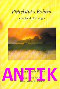 ANTIK2: Walsch Donald N.: Přátelství s Bohem - neobvyklý dialog