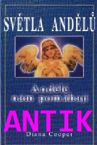 ANTIK2: Cooper Diana: Světla andělů - andělé nám pomáhají