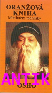 ANTIK4: Osho: Oranžová kniha - Meditační techniky