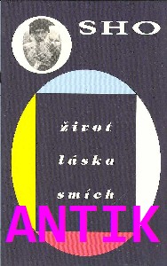 ANTIK2: Osho: Život, láska, smích /Pragma/