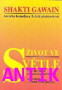 ANTIK2: Gawain Shakti: Život ve světle
