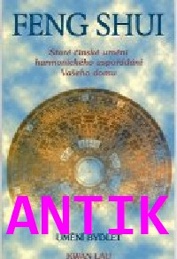 ANTIK2: Lau Kwan: Feng shui - umění bydlet