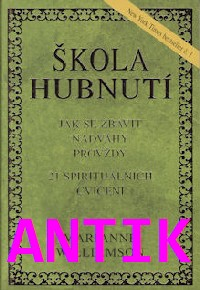 ANTIK2: Williamson Marianne: Škola hubnutí - 21 spirituálních cvičení