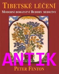ANTIK2: Fenton Peter: Tibetské léčení /Pragma/