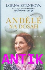 ANTIK1: Byrneová Lorna: Andělé na dosah