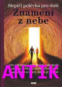 ANTIK2: Canfield Jack: Znamení z nebe - Slepičí polévka pro duši