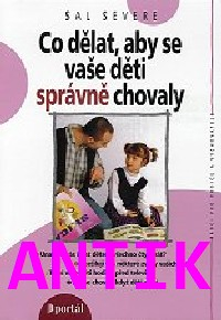 ANTIK1: Severe Sal: Co dělat, aby se vaše děti správně chovaly