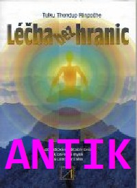 ANTIK2: Thondup Rinpočhe: Léčba bez hranic