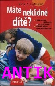 ANTIK0: Laniado Nessia: Máte neklidné dítě?