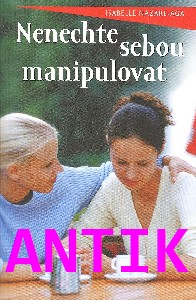 ANTIK0: Nazare-Aga Isabelle: Nenechte sebou manipulovat