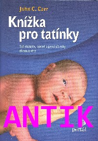 ANTIK2: Carr John C.: Knížka pro tatínky