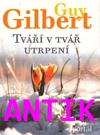 ANTIK0: Gilbert Guy: Tváří v tvář utrpení
