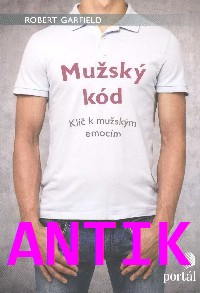 ANTIK1: Garfield Robert: Mužský kód - Klíč k mužským emocím