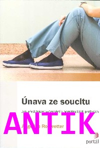ANTIK2: Rohwetter Angelika: Únava ze soucitu - Jak předcházet vyčerpání ...