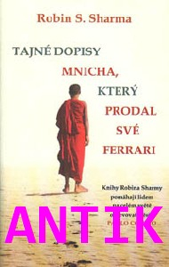 ANTIK2: Sharma Robin S.: Tajné dopisy mnicha, který prodal své Ferrari