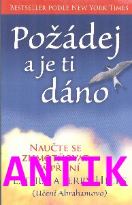 ANTIK2: Hicks E. a J.: Požádej a je ti dáno (kniha)